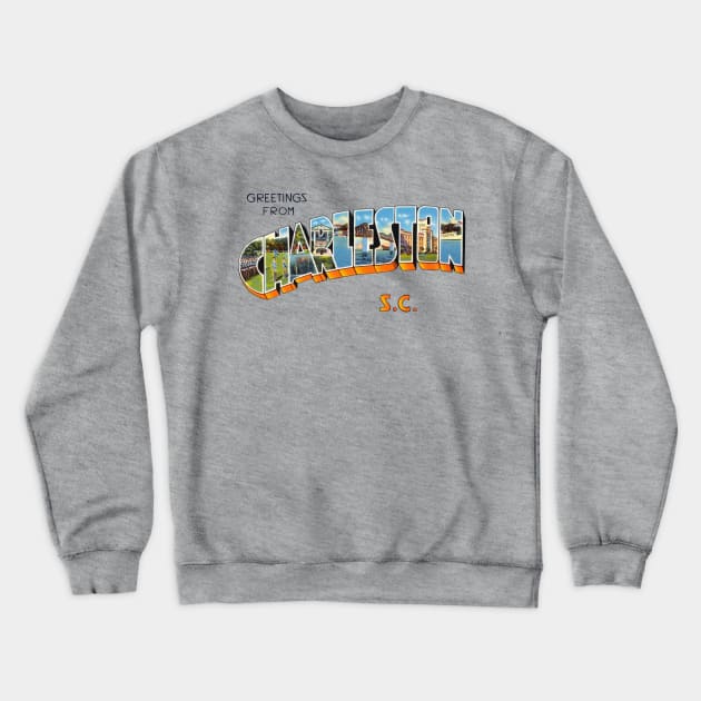 Greetings from Charleston Crewneck Sweatshirt by reapolo